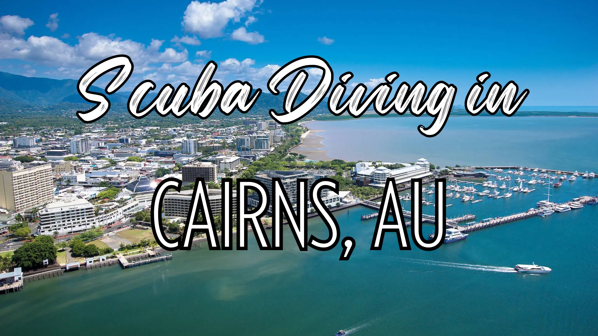 Photo of skyline of Cairns Australia with words "scuba diving in Cairns, AU"