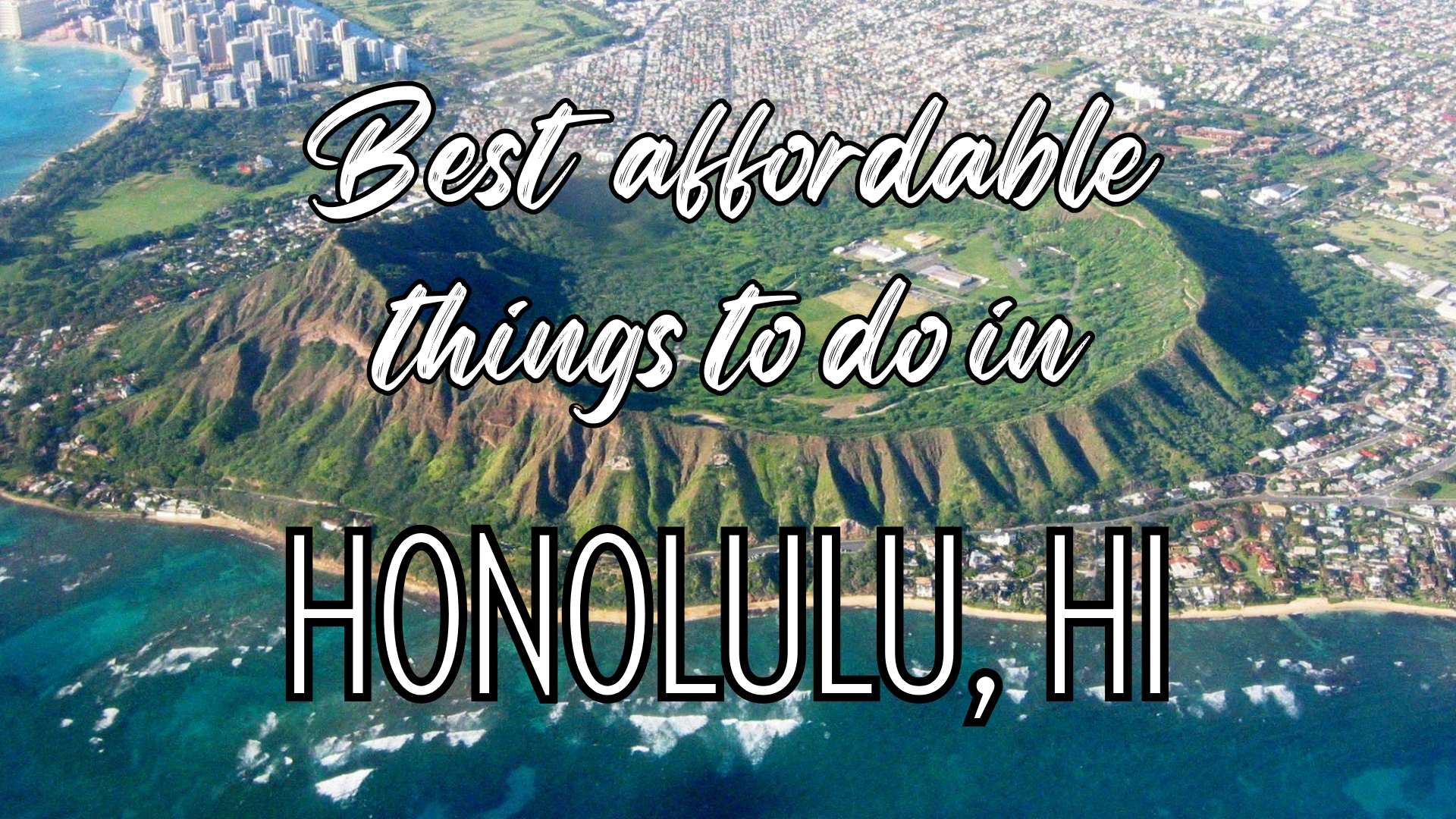Photo of Honolulu with words "best affordable things to do in Honolulu, HI"