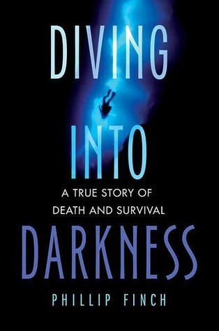 The book cover of Diving into Darkness by Phillip Finch